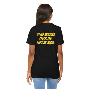 Blunt Force Media "If I Go Missing, Check the Podcast Queue" | Unisex Jersey Short Sleeve Tee